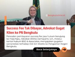 Success Fee Tak Kunjung Dibayar, Advokat Gugat Klien ke PN Bengkulu