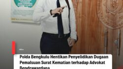 Polda Bengkulu Hentikan Penyelidikan Dugaan Pemalsuan Surat Kematian terhadap Advokat Bendrawardana